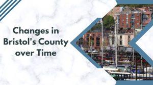 Changes in Bristol's County over Time