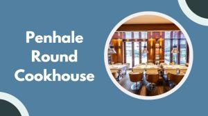 Penhale Round Cookhouse