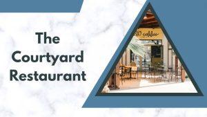 The Courtyard Restaurant