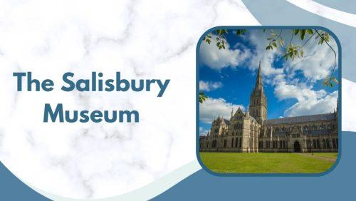 Visit the Salisbury Museum