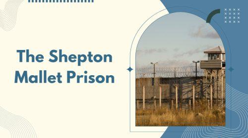 Visit the Shepton Mallet Prison