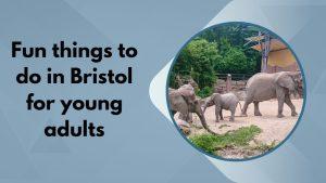 The Best Things to Do in Bristol - Bristol Attractions