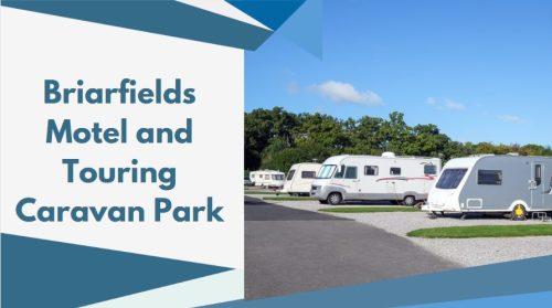 Briarfields Motel and Touring Caravan Park
