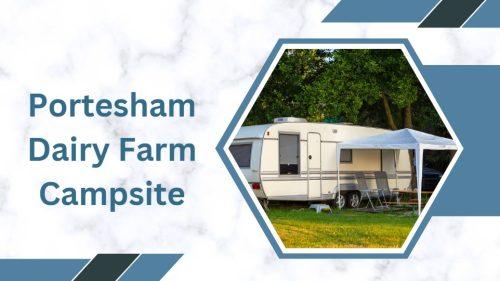 Portesham Dairy Farm Campsite