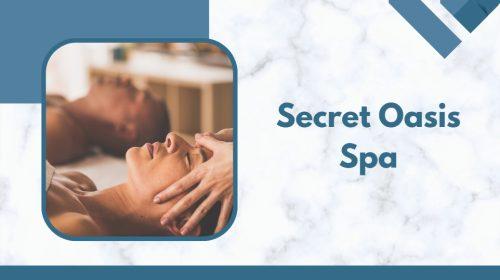 Secret Oasis Spa