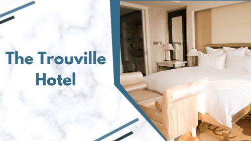 The Trouville Hotel