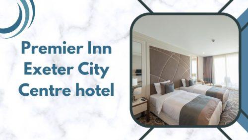 Premier Inn Exeter City Centre hotel