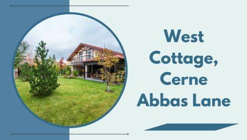 West Cottage, Cerne Abbas Lane