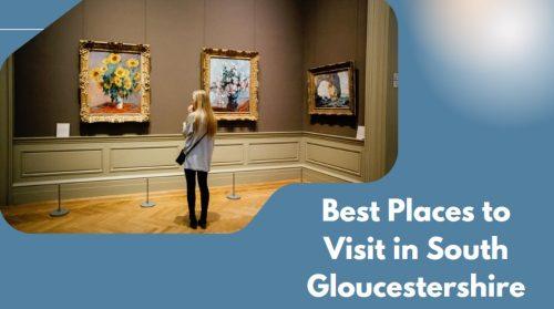 Best Places to Visit in South Gloucestershire
