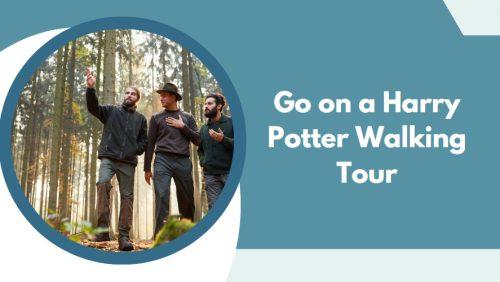 Go on a Harry Potter Walking Tour
