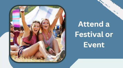 Attend a Festival or Event