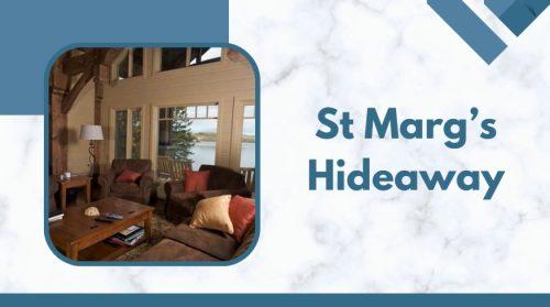 St Marg’s Hideaway