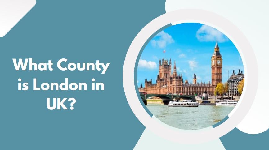 What county is London in the UK, and Is London a county ...