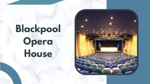 Blackpool Opera House
