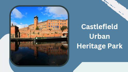 Castlefield Urban Heritage Park