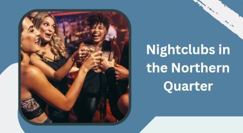 Nightclubs in the Northern Quarter