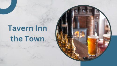 Tavern Inn the Town