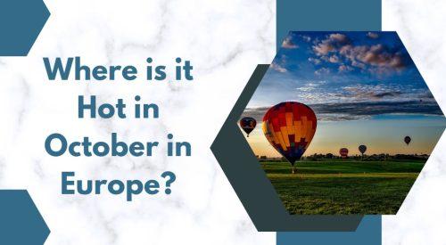 Where is it Hot in October in Europe?