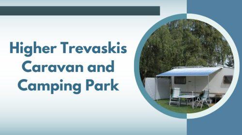 Higher Trevaskis Caravan and Camping Park