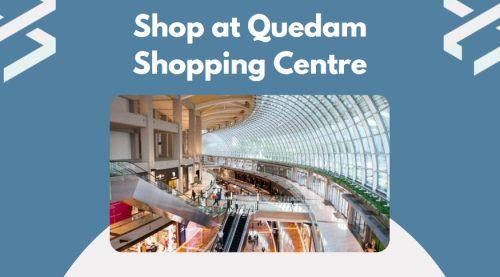 Shop at Quedam Shopping Centre