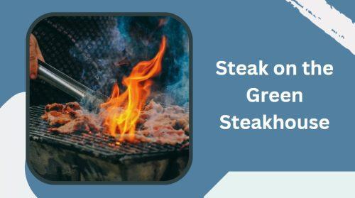 Steak on the Green Steakhouse