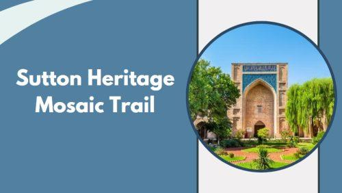 Sutton Heritage Mosaic Trail